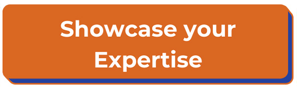 Showcase your expertise